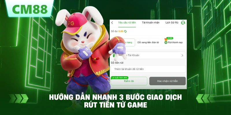Hướng dẫn nhanh 3 bước giao dịch rút tiền từ game Hướng dẫn nhanh 3 bước giao dịch rút tiền từ game